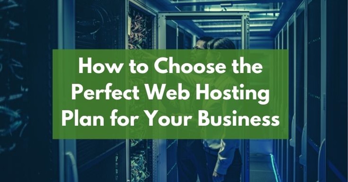 How To Choose The Perfect Web Hosting Plan For Your Business Pulse How To Choose The Perfect Web Hosting Plan For Your Business Pulse